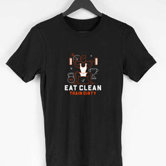 Eat Clean Train Dirty Half Sleeve T-Shirt