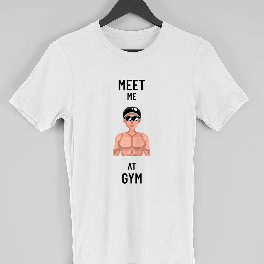 Meet Me At Gym Half Sleeve T-Shirt
