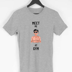 Meet Me At Gym Half Sleeve T-Shirt