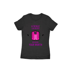 A Scale Can Never Measure Your Worth Half Sleeve T-Shirt
