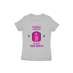 A Scale Can Never Measure Your Worth Half Sleeve T-Shirt
