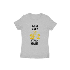 Gym Karo Payar Nahi Half Sleeve T-Shirt