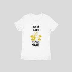 Gym Karo Payar Nahi Half Sleeve T-Shirt