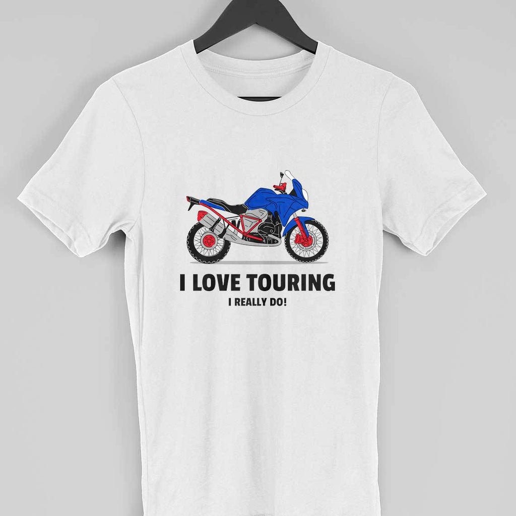 I Love Touring I Really Do ! Half Sleeve T-Shirt