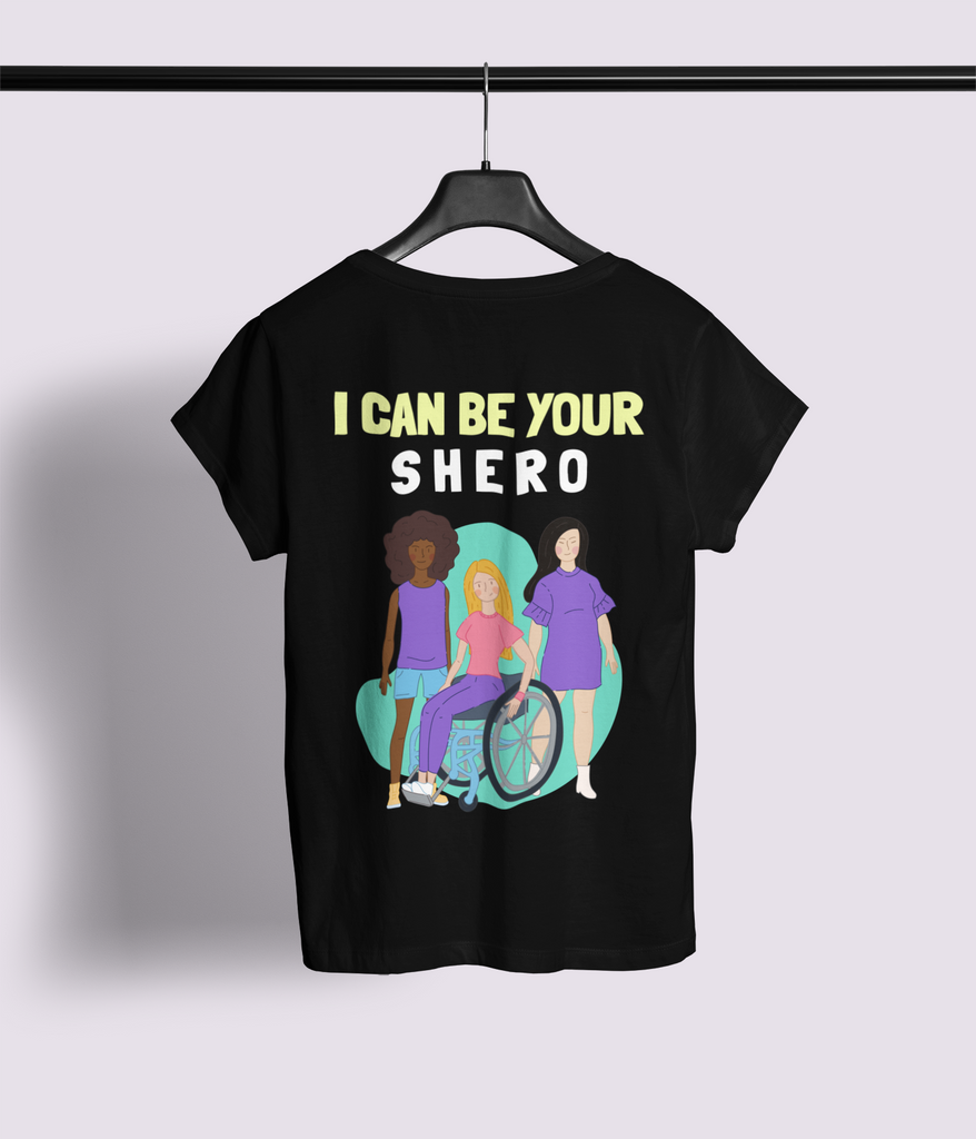 I Can Be Your SHERO Half Sleeve T-Shirt