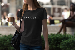 FRIENDS (WOMEN) Half Sleeve T-Shirt