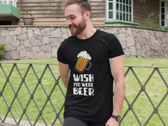 Wish You Were Beer Half Sleeve T-Shirt