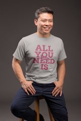 All you need is Love Half Sleeve T-Shirt (Male)