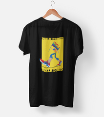 Walk proud walk loud Half Sleeve T-Shirt