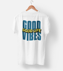 Good Vibes Good Life (Male) Half Sleeve T-Shirt