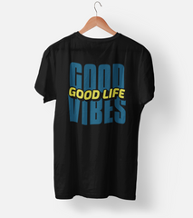 Good Vibes Good Life (Male) Half Sleeve T-Shirt
