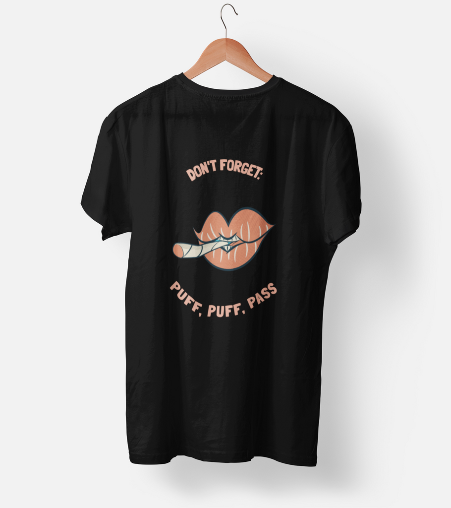 Don't Forget : Puff, Puff , Pass Half Sleeve T-Shirt