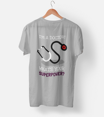 What's your superpower (Doctor) Half Sleeve T-Shirt