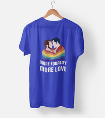 More equality more love Half Sleeve T-Shirt