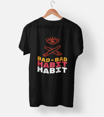 Bad Habit Half Sleeve T-Shirt