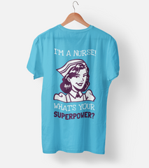 What's your superpower (NURSE) Half Sleeve T-Shirt