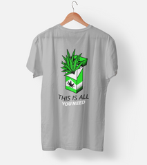 This Is All You Need Half Sleeve T-Shirt