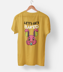 Let's Get Baked Half Sleeve T-Shirt