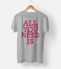 All you need is Love Half Sleeve T-Shirt (Male)