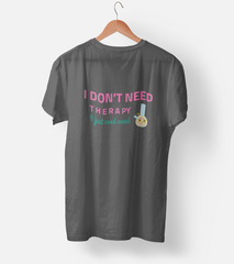 I don't need therapy I need weed Half Sleeve T-Shirt