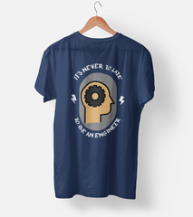 It's never to late (Engineer) Half Sleeve T-Shirt