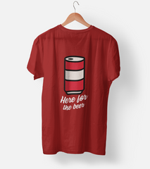 Here for the beer Half Sleeve T-Shirt