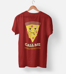 Call Me When You are High Half Sleeve T-Shirt