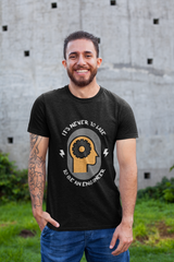 It's never to late (Engineer) Half Sleeve T-Shirt