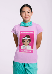 Forget Princess Call Me Doctor Half Sleeve T-Shirt