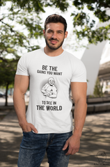 Be The Gain You Want To See The World Half Sleeve T-Shirt