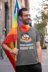 More equality more love Half Sleeve T-Shirt