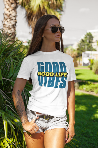 Good Vibes Good Life (Female) Half Sleeve T-Shirt