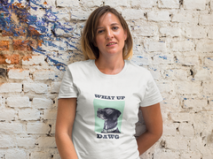 What Up Dawg (FEMALE) Half Sleeve T-Shirt